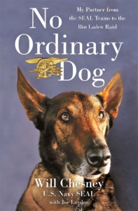 This image shows the cover of No Ordinary Dog by retired Navy SEAL Will Chesney and co-author Joe Layden.